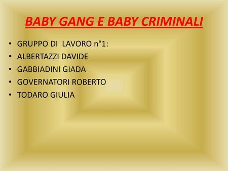 BABY GANG E BABY CRIMINALI