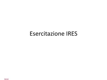 Esercitazione IRES.