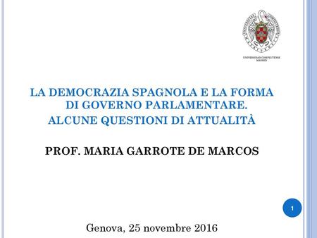 LA DEMOCRAZIA SPAGNOLA E LA FORMA DI GOVERNO PARLAMENTARE.