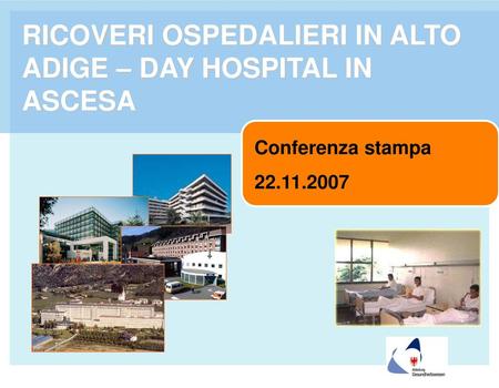 RICOVERI OSPEDALIERI IN ALTO ADIGE – DAY HOSPITAL IN ASCESA