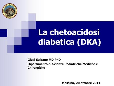 La chetoacidosi diabetica (DKA)