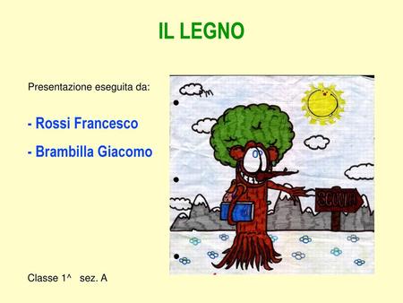 IL LEGNO - Rossi Francesco - Brambilla Giacomo
