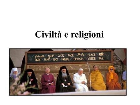 Civiltà e religioni.
