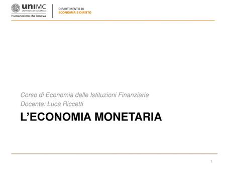 L’economia monetaria Corso di Economia delle Istituzioni Finanziarie
