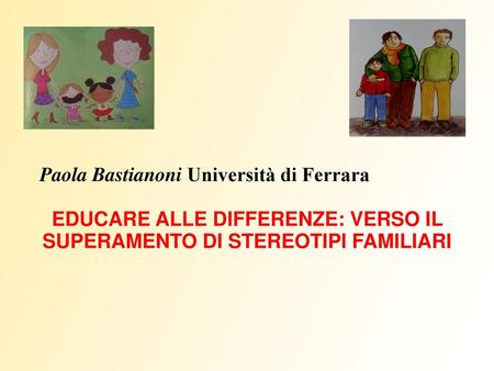 EDUCARE ALLE DIFFERENZE: VERSO IL SUPERAMENTO DI STEREOTIPI FAMILIARI