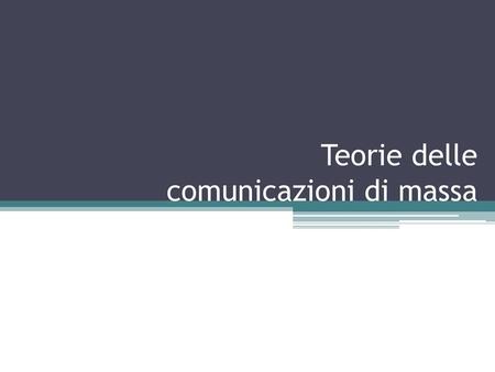 Teorie delle comunicazioni di massa