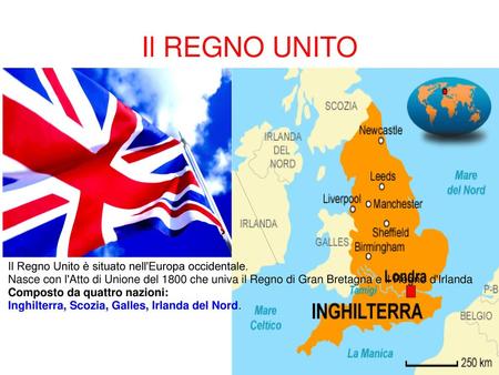 Il REGNO UNITO Il Regno Unito è situato nell'Europa occidentale.