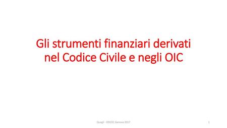 Gli strumenti finanziari derivati nel Codice Civile e negli OIC
