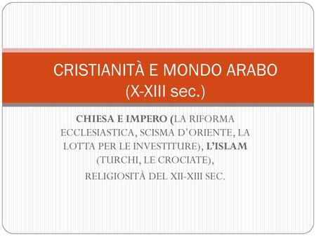 CRISTIANITÀ E MONDO ARABO (X-XIII sec.)