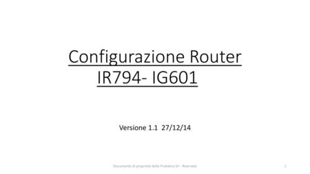 Configurazione Router IR794- IG601