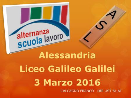 Alessandria Liceo Galileo Galilei 3 Marzo 2016