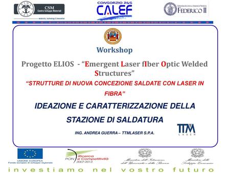 Progetto ELIOS - “Emergent Laser fIber Optic Welded Structures”