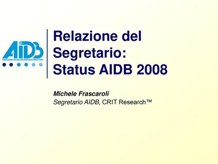 Relazione del Segretario: Status AIDB 2008