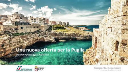 Una nuova offerta per la Puglia