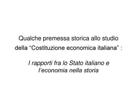 I rapporti fra lo Stato italiano e l’economia nella storia