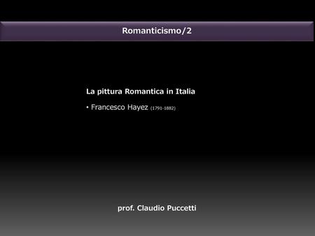 Romanticismo/2 La pittura Romantica in Italia