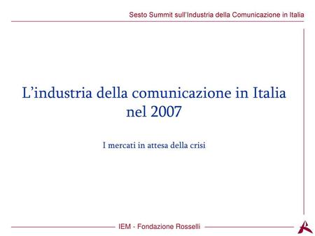 L’industria della comunicazione in Italia nel 2007