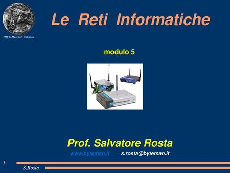 modulo 5 Prof. Salvatore Rosta