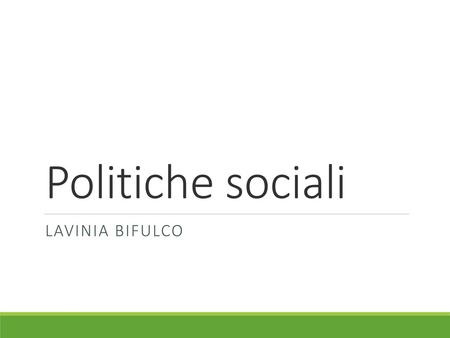 Politiche sociali Lavinia Bifulco.