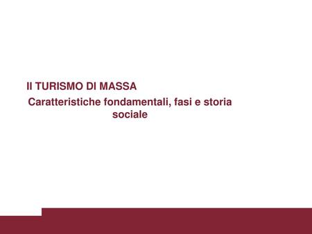 Caratteristiche fondamentali, fasi e storia sociale