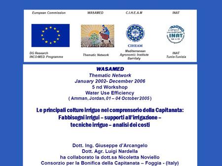 European Commission WASAMEDC.I.H.E.A.MINAT DG Research INCO-MED Programme Thematic Network Mediterranean Agronomic Institute Bari-Italy INAT Tunis-Tunisia.