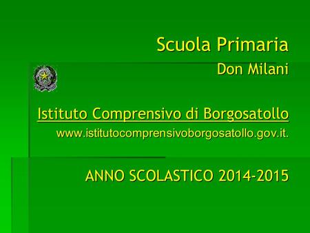 Scuola Primaria Don Milani Istituto Comprensivo di Borgosatollo