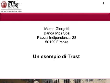 Un esempio di Trust Marco Giorgetti Banca Mps Spa