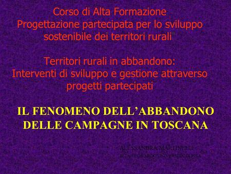 IL FENOMENO DELL’ABBANDONO DELLE CAMPAGNE IN TOSCANA