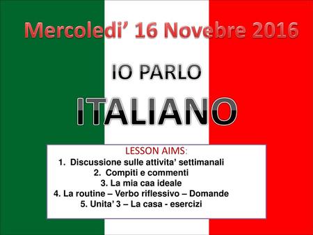 Mercoledi’ 16 Novebre 2016 IO PARLO ITALIANO