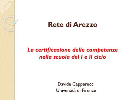 Davide Capperucci Università di Firenze