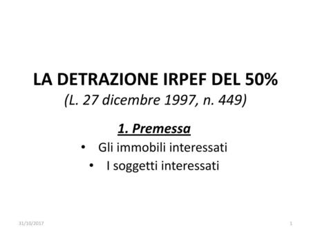 LA DETRAZIONE IRPEF DEL 50% (L. 27 dicembre 1997, n. 449)