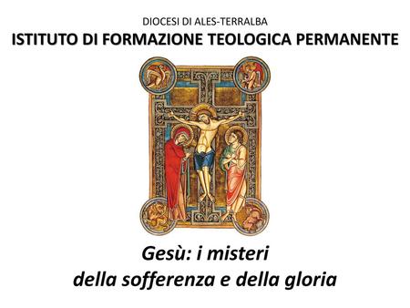 Gesù: i misteri della sofferenza e della gloria