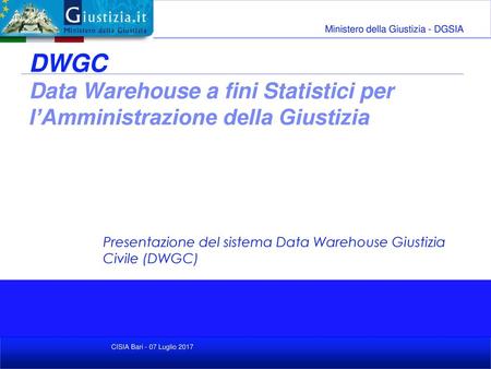 Presentazione del sistema Data Warehouse Giustizia Civile (DWGC)