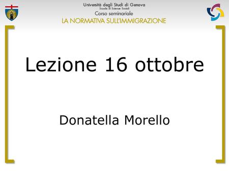 Lezione 16 ottobre Donatella Morello.
