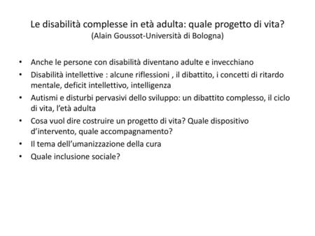 Le disabilità complesse in età adulta: quale progetto di vita