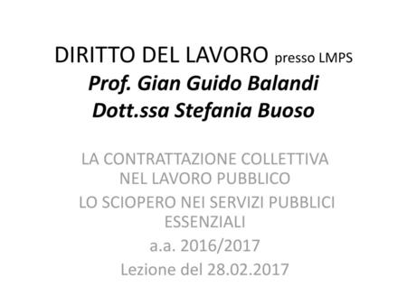 DIRITTO DEL LAVORO presso LMPS Prof. Gian Guido Balandi Dott