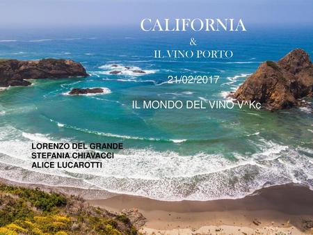 CALIFORNIA & IL VINO PORTO 21/02/2017 IL MONDO DEL VINO V^Kc