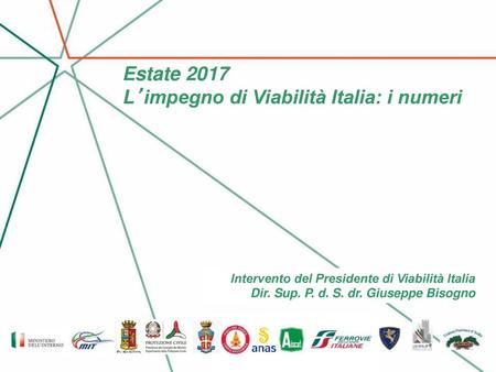 Estate 2017 L’impegno di Viabilità Italia: i numeri