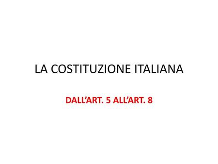 LA COSTITUZIONE ITALIANA
