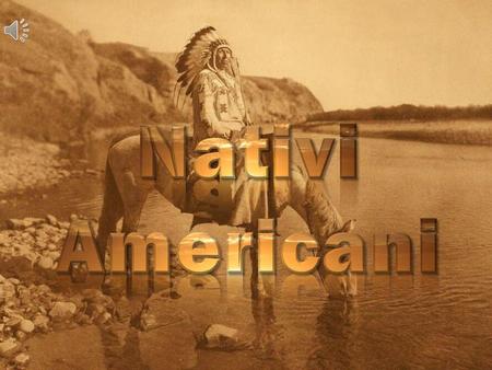 Nativi Americani.