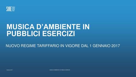 MUSICA D’AMBIENTE IN PUBBLICI ESERCIZI