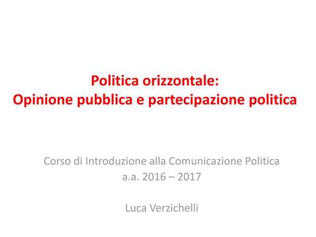 Politica orizzontale: Opinione pubblica e partecipazione politica