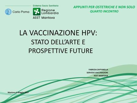 LA VACCINAZIONE HPV: STATO DELL’ARTE E PROSPETTIVE FUTURE