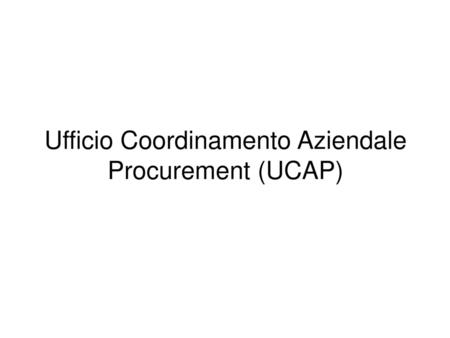 Ufficio Coordinamento Aziendale Procurement (UCAP)