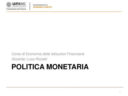 Politica monetaria Corso di Economia delle Istituzioni Finanziarie