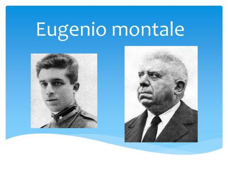 Eugenio montale.