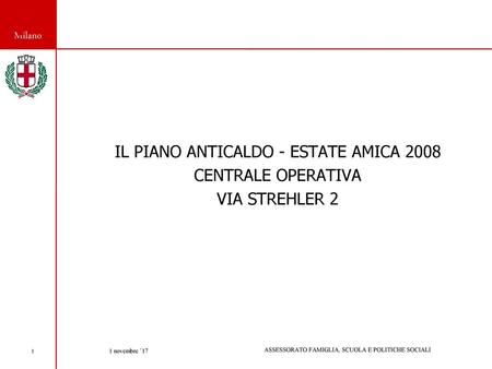 PIANO ANTICALDO ESTATE AMICA 2008 PRESTAZIONI EROGATE  DAL 3 GIUGNO AL 12 AGOSTO