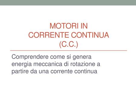MOTORI IN CORRENTE CONTINUA (C.C.)