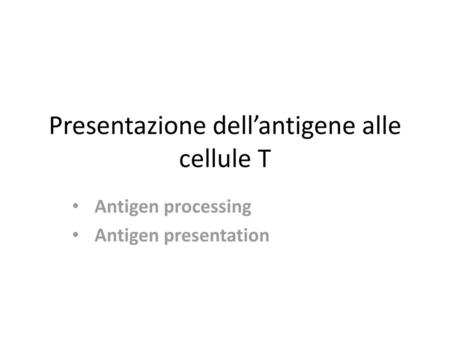 Presentazione dell’antigene alle cellule T