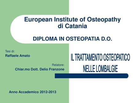 European Institute of Osteopathy di Catania DIPLOMA IN OSTEOPATIA D.O.